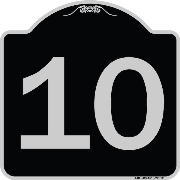 Sign with Number 10 Heavy-Gauge Aluminum Architectural Sign, 18" x 18", BS-1818-22912